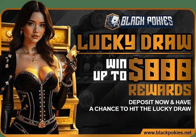 Blackpokies Lucky Draw Win Up to 888 AUD
